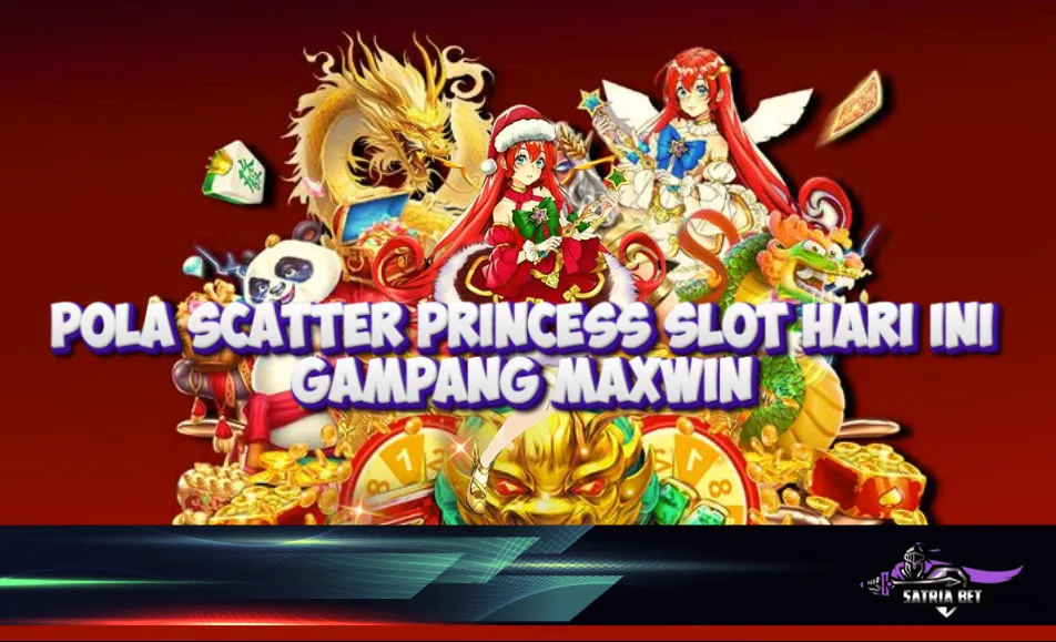 Bocoran Pola Scatter Princess Slot Hari Ini di SATRIABET